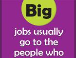 Office Posters - Witty Office Posters - Big jobs usually go to the people who prove their ability to outgrow small ones