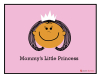 Kids Posters - Funny Posters - Mummys Little Princess