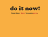 Office Posters- Do it Now - Don't procrastinate