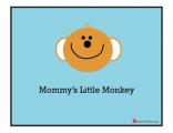 Kids Posters - Funny Posters - Mummy's Little Monkey