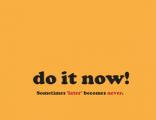 Office Posters- Do it Now - Don't procrastinate