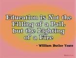 Teacher Posters - Inspirational Poster - Education is Not the Filling of a Pail, but the Lighting of a Fire